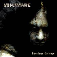 Mindmare : Disordered Existence Mindmare : Disordered Existence
